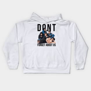 Dont forget about us the breakfast club Kids Hoodie